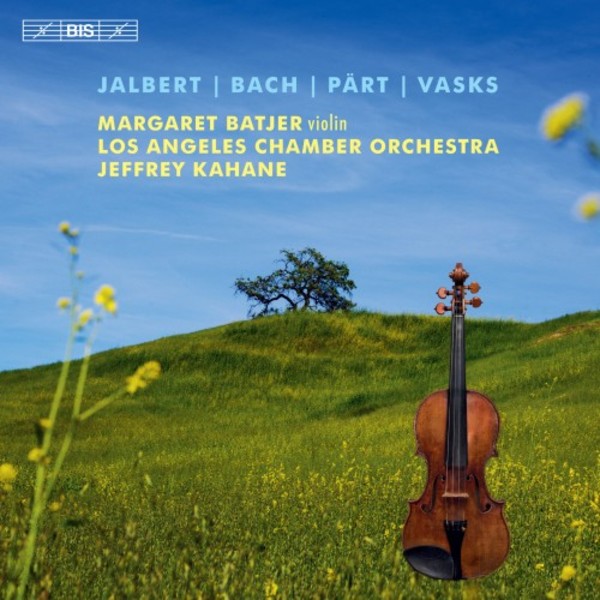 Jalbert, Bach, Part, Vasks - Music for Violin and Orchestra | BIS BIS2309