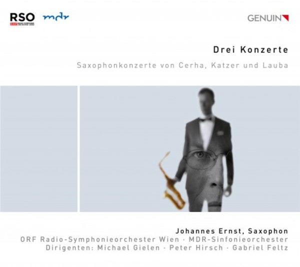 Cerha, Katzer & Lauba - Saxophone Concertos