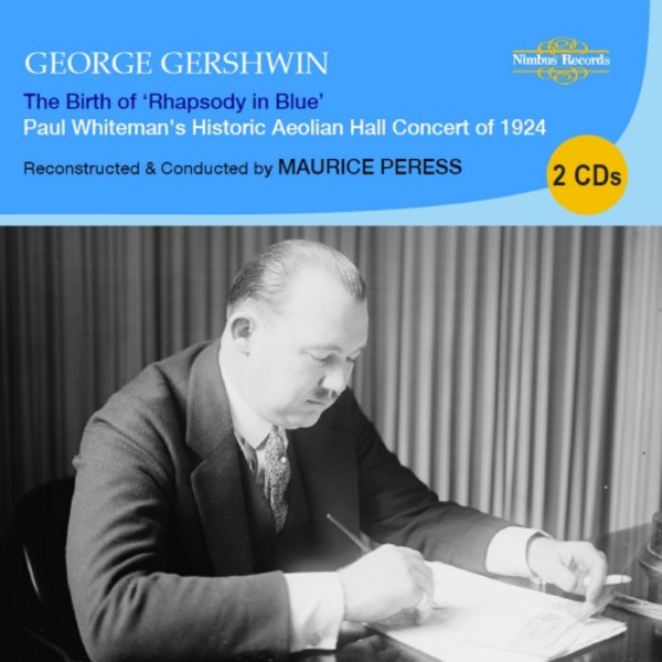 Gershwin - The Birth of Rhapsody in Blue | Nimbus NI2584