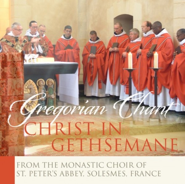 Gregorian Chant: Christ in Gethsemane | Paraclete Recordings GDCDS833