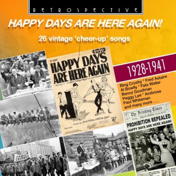 Happy Days Are Here Again: 26 Vintage Cheer-Up Songs (1928-1941) | Retrospective RTR4359