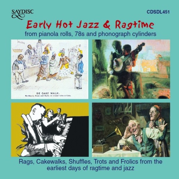 Early Hot Jazz & Ragtime from Pianola Rolls, 78s & Phonograph Cylinders
