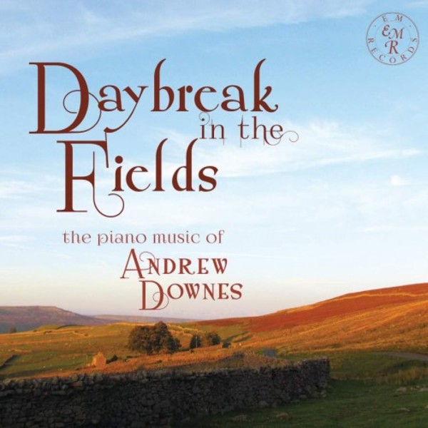 Andrew Downes - Daybreak in the Fields | EM Records EMRCD04041