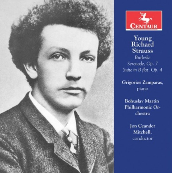 Young Richard Strauss - Burleske, Serenade, Suite in B flat | Centaur Records CRC3574