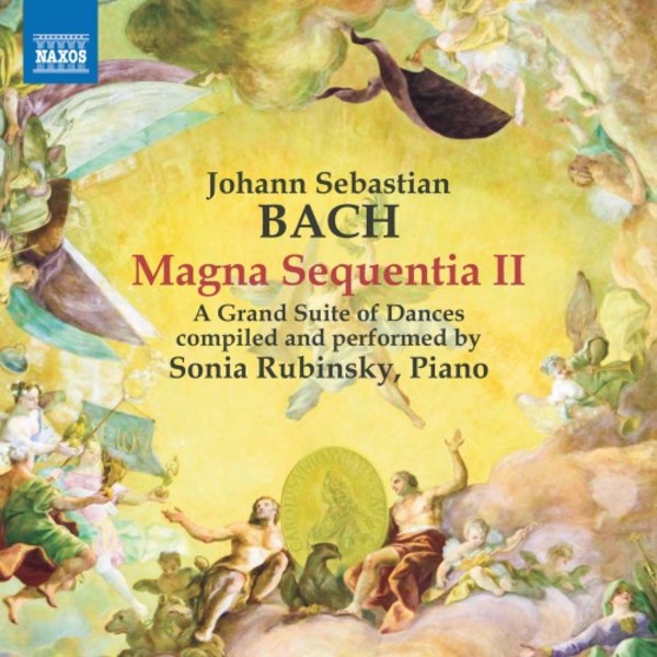 JS Bach - Magna Sequentia II: A Grand Suite of Dances | Naxos 8574027