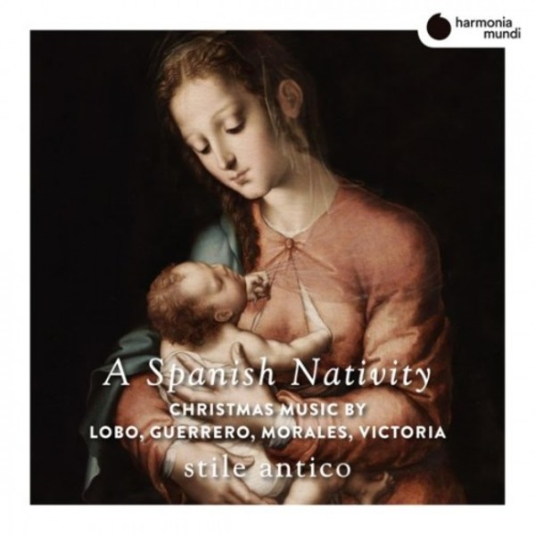 A Spanish Nativity: Christmas Music by Lobo, Guerrero, Morales, Victoria | Harmonia Mundi HMM902312