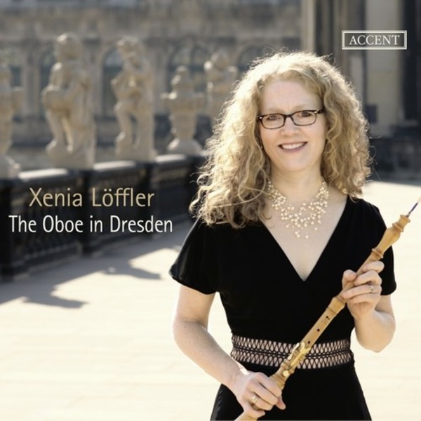 Xenia Loffler: The Oboe in Dresden | Accent ACC24361