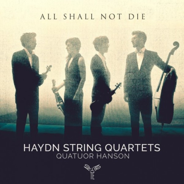 All shall not die: Haydn - String Quartets | Aparte AP213