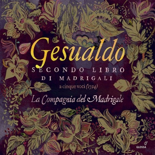 Gesualdo - Secondo Libro di Madrigali (1594) | Glossa GCD922809