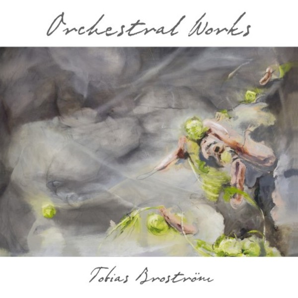 Brostrom - Orchestral Works | Swedish Society SCD1165