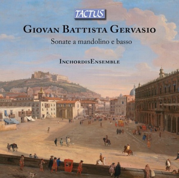 GB Gervasio - Sonatas for Mandolin and Continuo | Tactus TC720701