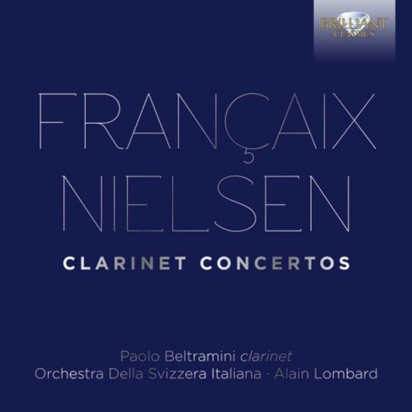 Francaix & Nielsen - Clarinet Concertos | Brilliant Classics 95994