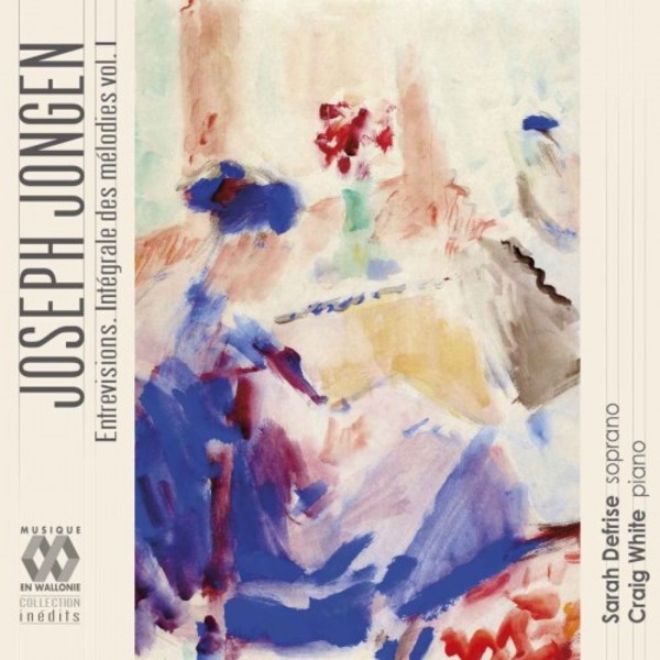 Jongen - Entrevisions: Complete Songs Vol.1 | Musique en Wallonie MEW1993