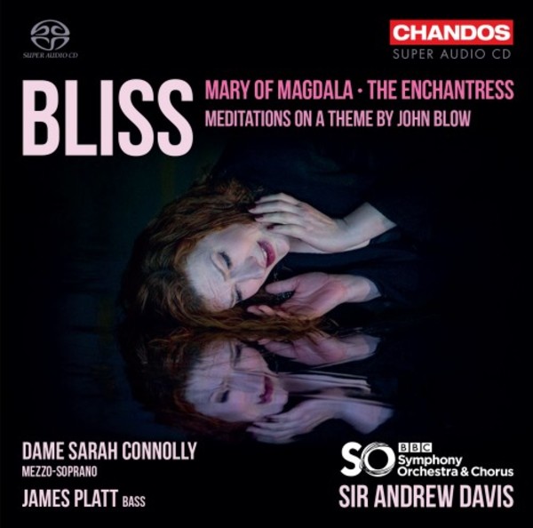 Bliss - Mary of Magdala, The Enchantress, Meditations on a Theme by John Blow | Chandos CHSA5242