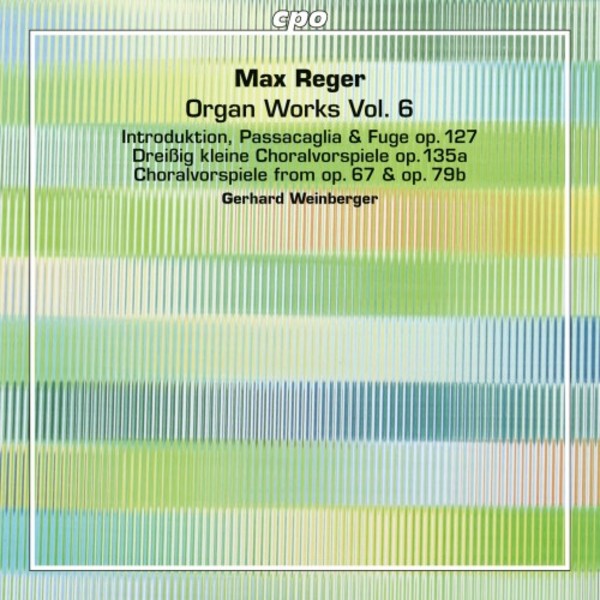 Reger - Organ Works Vol.6