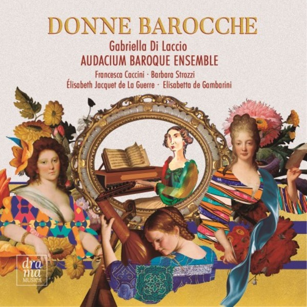 Donne barocche: Women Composers from the Baroque Period | Drama Musica DRAMA008