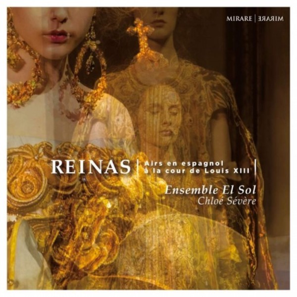Reinas: Spanish Airs at the Court of Louis XIII | Mirare MIR496