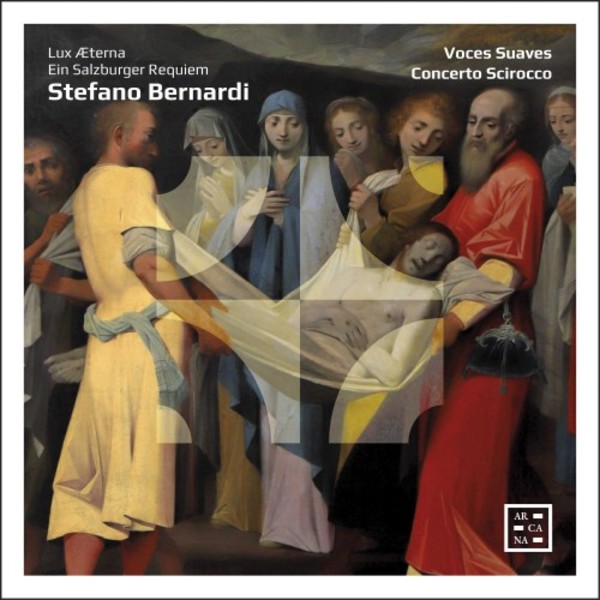 S Bernardi - Lux aeterna: A Salzburg Requiem | Arcana A470