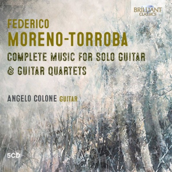 Moreno-Torroba - Complete Music for Solo Guitar & Guitar Quartets | Brilliant Classics 95343
