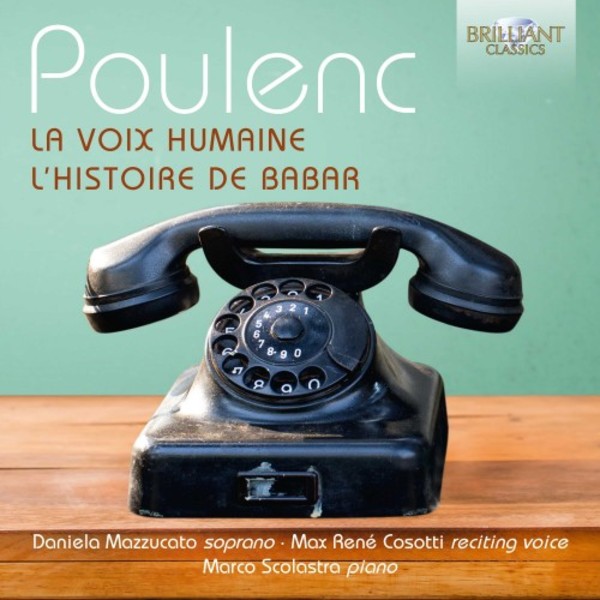 Poulenc - La Voix humaine, LHistoire de Babar | Brilliant Classics 96030