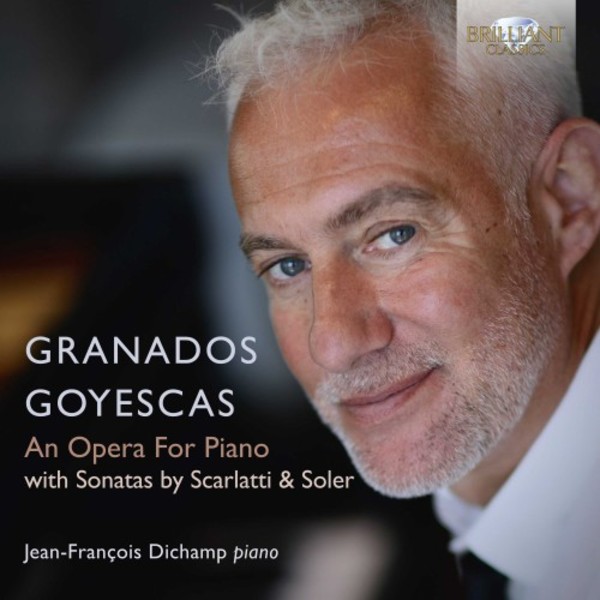 Granados - Goyescas; Scarlatti & Soler - Sonatas | Brilliant Classics 96067