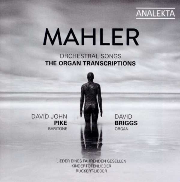 Mahler - Orchestral Songs: The Organ Transcriptions | Analekta AN29180