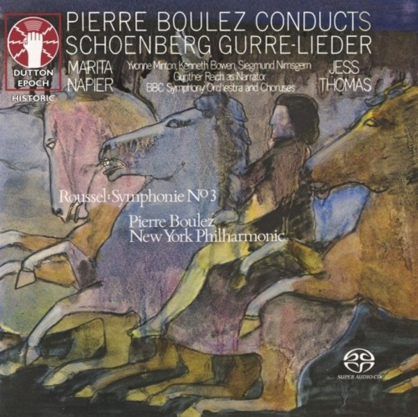 Schoenberg - Gurrelieder; Roussel - Symphony no.3 | Dutton - Epoch 2CDLX7367