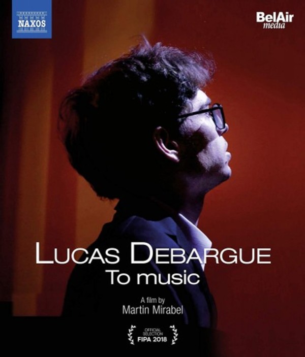 Lucas Debargue: To Music (Blu-ray) | Naxos - Blu-ray NBD0101V