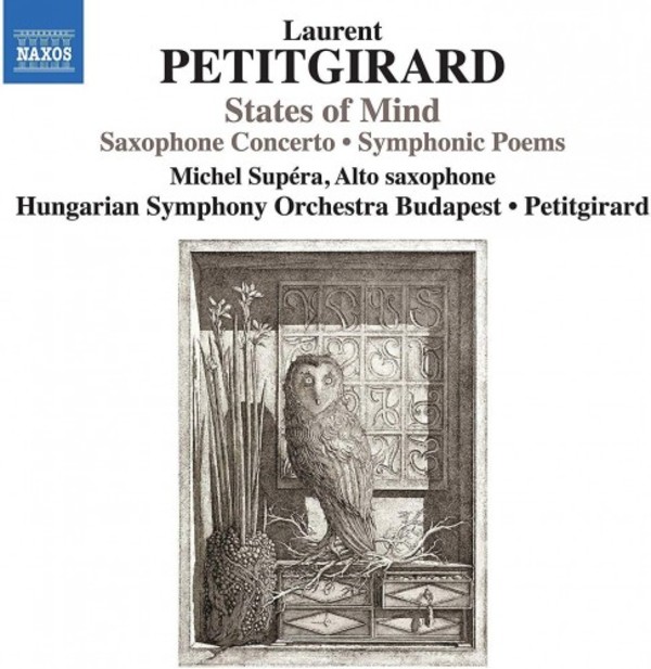 Petitgirard - States of Mind (Saxophone Concerto), Symphonic Poems | Naxos 8574034