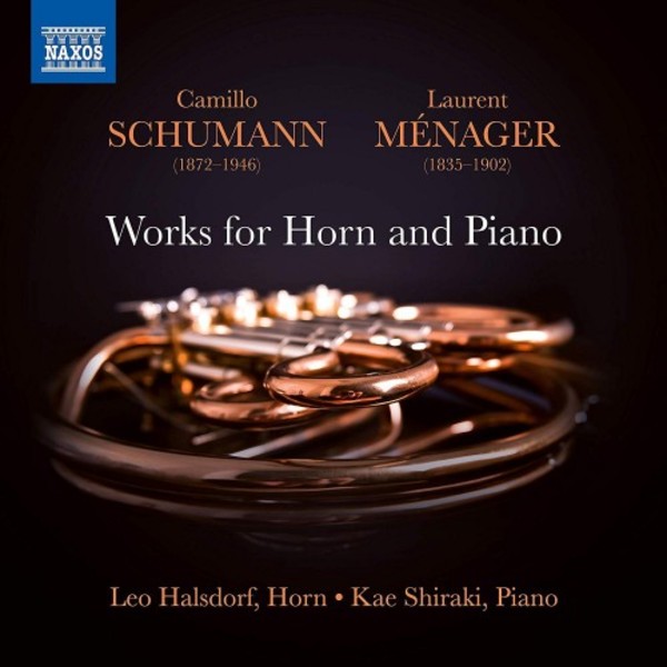 Camillo Schumann & Laurent Menager - Works for Horn and Piano | Naxos 8579051