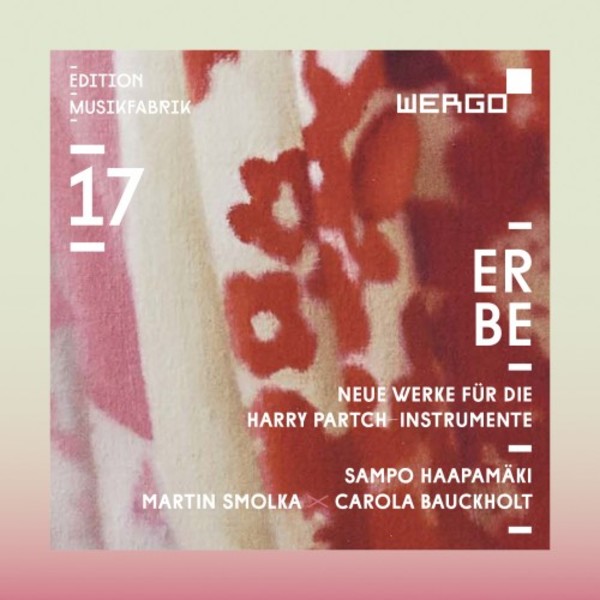 Edition Musikfabrik Vol.17: Erbe (Heritage) - New Works for Harry Partch Instruments