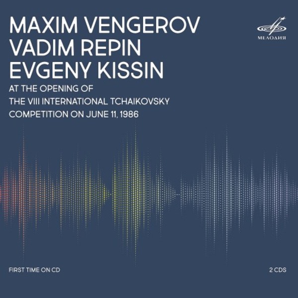 Vengerov, Repin & Kissin at the 1986 Tchaikovsky Competition | Melodiya MELCD1002611