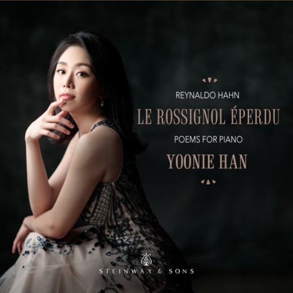 Hahn - Le Rossignol eperdu: 53 Poems for Piano