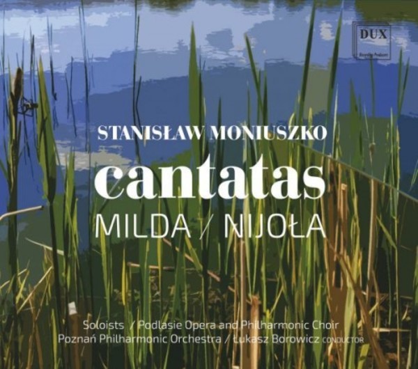 Moniuszko - Cantatas: Milda & Nijola | Dux DUX164041