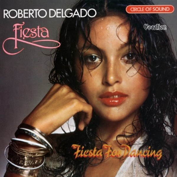 Roberto Delgado: Fiesta & Fiesta for Dancing