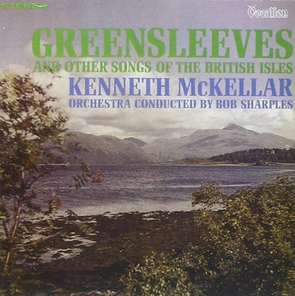 Kenneth McKellar: Greensleeves and other Songs of the British Isles