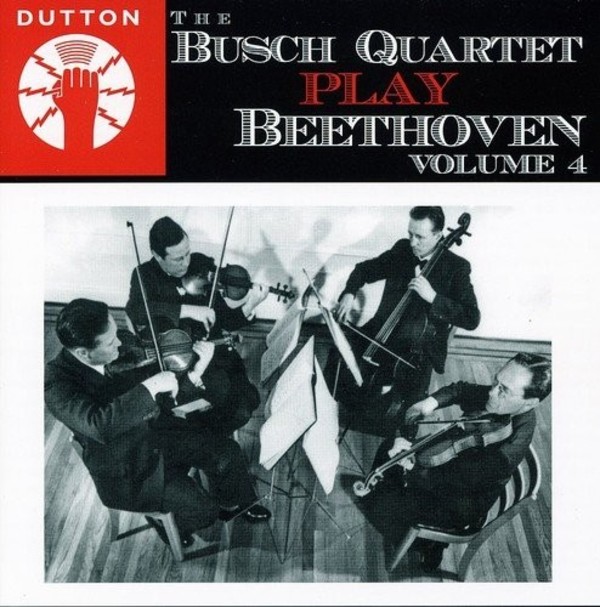 The Busch Quartet play Beethoven vol.4 | Dutton CDBP9794