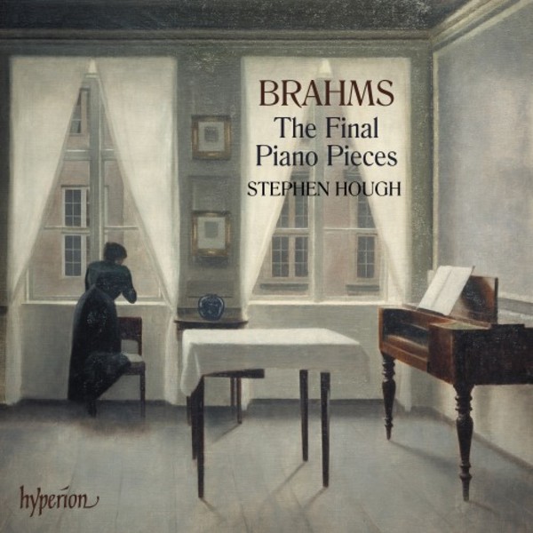 Brahms - The Final Piano Pieces | Hyperion CDA68116