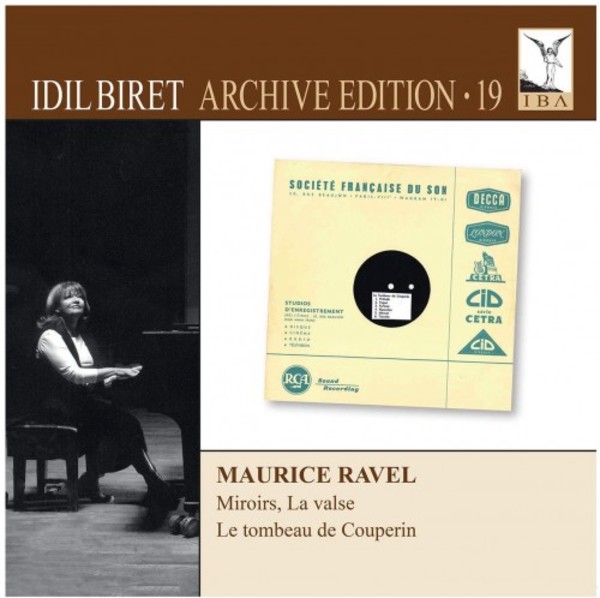 Idil Biret Archive Edition Vol.19: Ravel - Miroirs, La Valse, Le Tombeau de Couperin