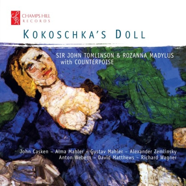 Kokoschkas Doll: Music by Casken, Alma & Gustav Mahler, etc. | Champs Hill Records CHRCD150