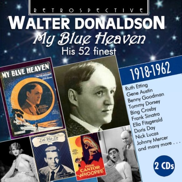 Walter Donaldson: My Blue Heaven - His 52 Finest (1918-1962) | Retrospective RTS4364
