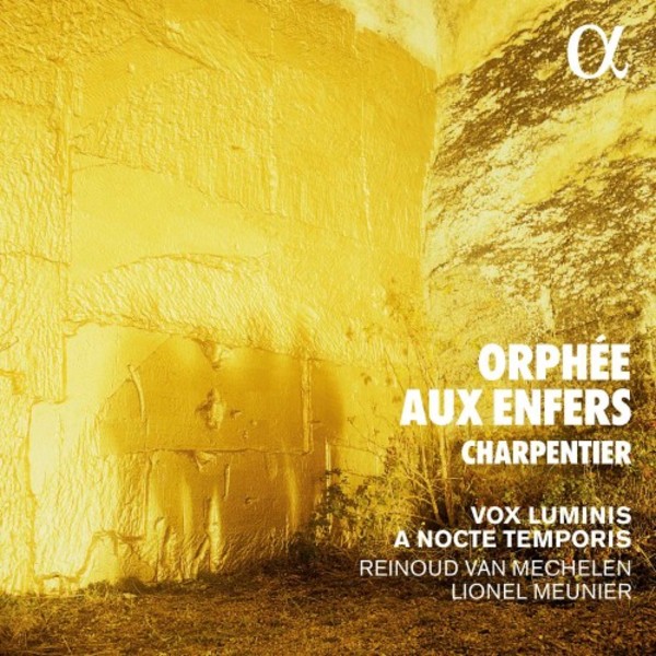 Charpentier - Orphee aux Enfers | Alpha ALPHA566