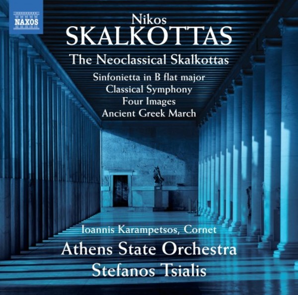 Skalkottas - The Neoclassical Skalkottas | Naxos 8574154