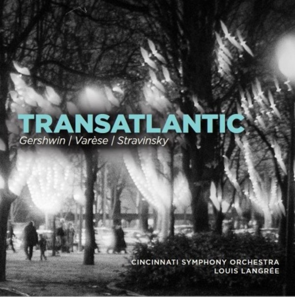 Transatlantic: Gershwin, Varese, Stravinsky | Fanfare Cincinnati FC016