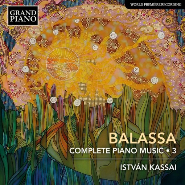 Balassa - Complete Piano Music Vol.3 | Grand Piano GP805