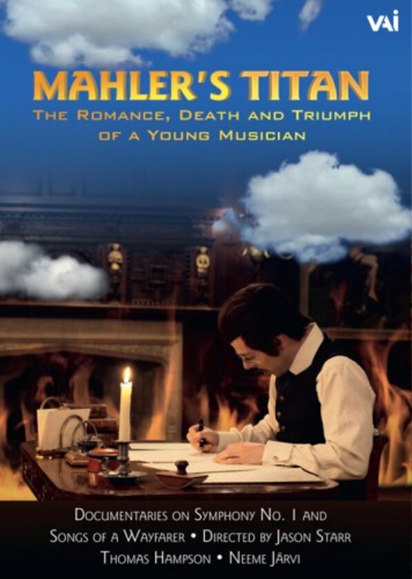 Mahlers Titan: The Romance, Death and Triumph of a Young Musician