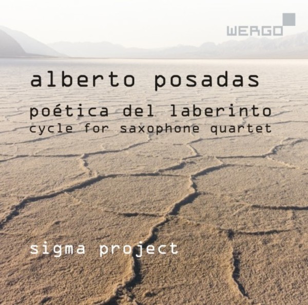 Posadas - Poetica del Laberinto: Cycle for Saxophone Quartet | Wergo WER73902