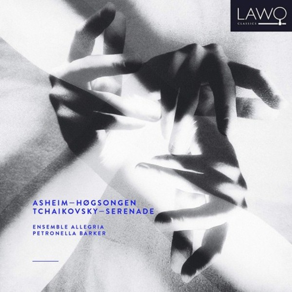 Asheim - Hogsongen (Song of Songs); Tchaikovsky - Serenade