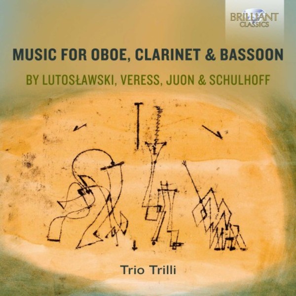 Lutoslawski, Veress, Juon & Schulhoff - Music for Oboe, Clarinet & Bassoon | Brilliant Classics 95688