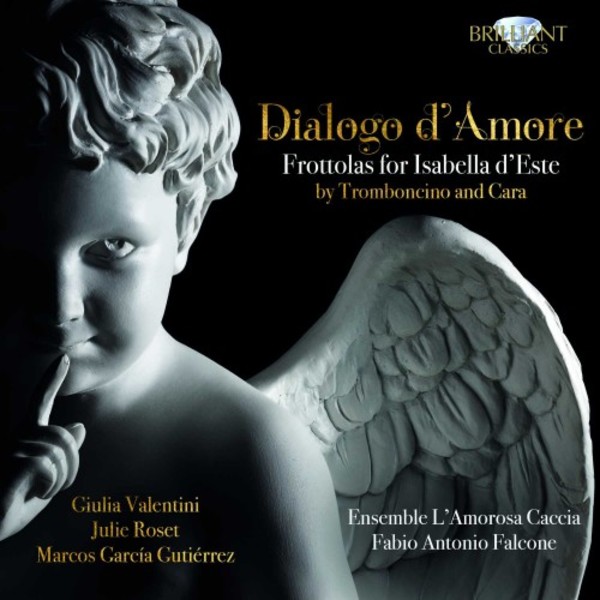 Tromboncino & Cara - Dialogo damore: Frottolas for Isabella dEste | Brilliant Classics 95759
